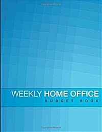 Weekly Home Office Budget Book (Paperback)