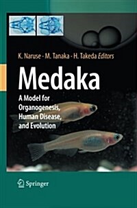 Medaka: A Model for Organogenesis, Human Disease, and Evolution (Paperback, 2011)