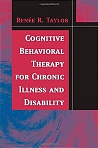 Cognitive Behavioral Therapy for Chronic Illness and Disability (Paperback)