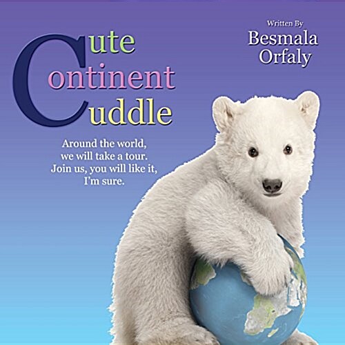 Cute Continent Cuddle (Paperback)