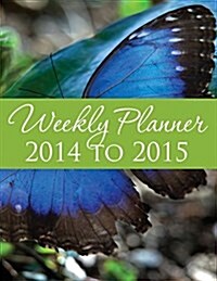 Weekly Planner 2014 to 2015 (Paperback)