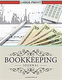 Bookkeeping Journal Large Print (Paperback)