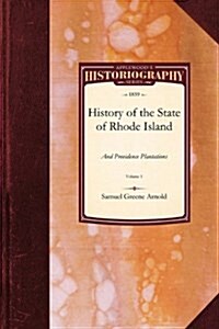 History of the State of Rhode Island and Providence Plantations (Paperback)
