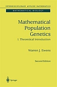 Mathematical Population Genetics 1: Theoretical Introduction (Paperback, 2, Softcover Repri)