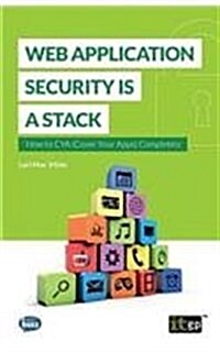 Web Application Security Is a Stack (Paperback)