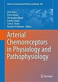 Arterial Chemoreceptors in Physiology and Pathophysiology (Hardcover, 2015)