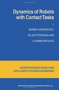 Dynamics of Robots with Contact Tasks (Paperback, 2003)