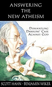 Answering the New Atheism: Dismantling Dawkins Case Against God (Hardcover)