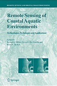 Remote Sensing of Coastal Aquatic Environments: Technologies, Techniques and Applications (Paperback)