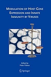 Modulation of Host Gene Expression and Innate Immunity by Viruses (Paperback)