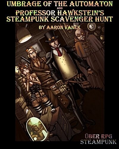 Umbrage of the Automaton and Professor Hawksteins Steampunk Scavenger Hunt (Paperback)