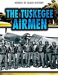 The Tuskegee Airmen (Paperback)