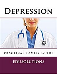 Depression: Practical Family Guide (Paperback)