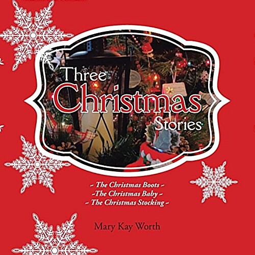 Three Christmas Stories: The Christmas Boots the Christmas Baby the Christmas Stocking (Paperback)