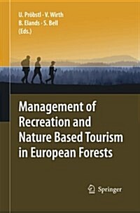 Management of Recreation and Nature Based Tourism in European Forests (Paperback, 2010)