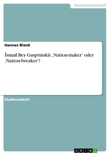 İsmail Bey Gasprinskii. Nation-Maker Oder Nation-Breaker? (Paperback)
