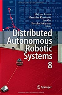 Distributed Autonomous Robotic Systems 8 (Paperback, 2009)