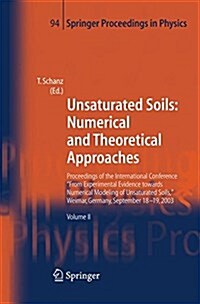 Unsaturated Soils: Numerical and Theoretical Approaches: Proceedings of the International Conference from Experimental Evidence Towards Numerical Mode (Paperback, 2005)