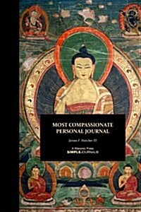 Most Compassionate Personal Journal (Paperback)