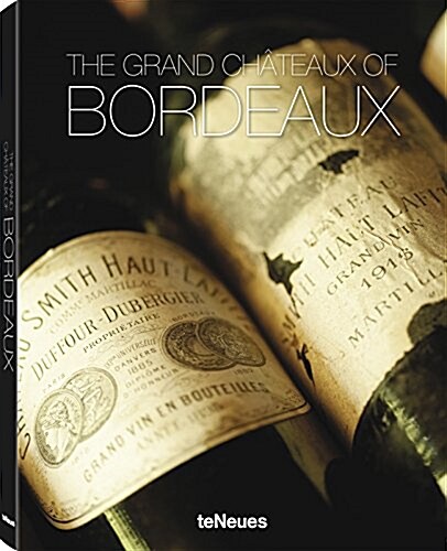 The Grand Ch?eaux of Bordeaux (Hardcover)