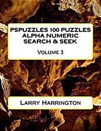Pspuzzles 100 Puzzles Alpha Numeric Search & Seek Volume 3 (Paperback)
