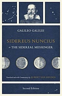 Sidereus Nuncius, or the Sidereal Messenger (Paperback)