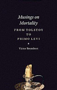 Musings on Mortality: From Tolstoy to Primo Levi (Paperback)