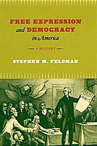 Free Expression and Democracy in America: A History (Paperback)