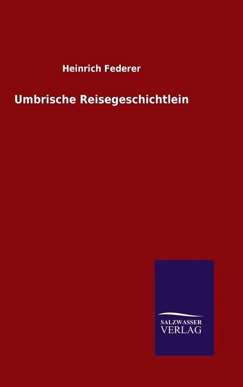 Umbrische Reisegeschichtlein (Hardcover)