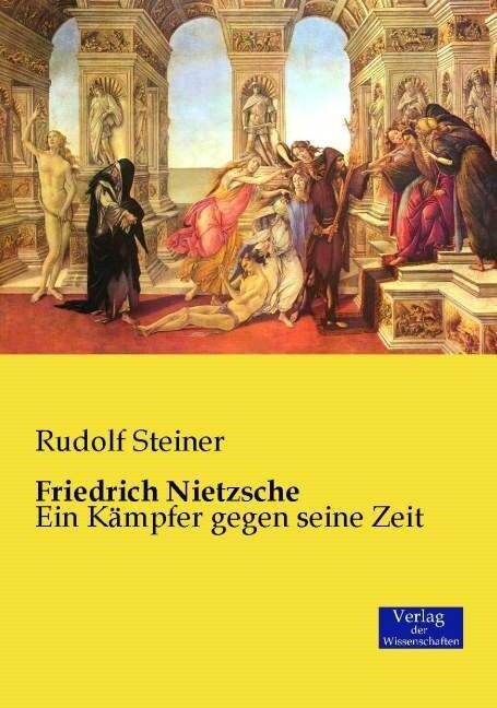 Friedrich Nietzsche: Ein K?pfer gegen seine Zeit (Paperback)