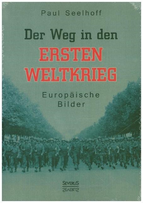 Der Weg in den Ersten Weltkrieg: Europ?sche Bilder (Paperback)