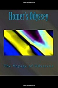 Homers Odyssey: The Voyage of Odysseus (Paperback)