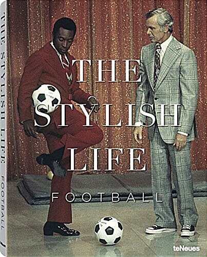 The Stylish Life: Football (Hardcover)