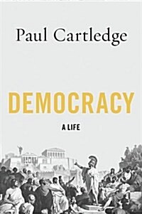 Democracy: A Life (Hardcover)
