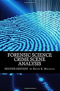 Forensic Science: Crime Scene Analysis (Paperback)