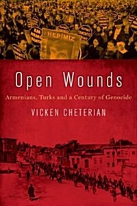 Open Wounds: Armenians, Turks and a Century of Genocide (Hardcover)