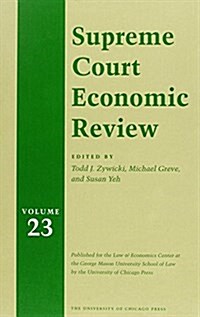 Supreme Court Economic Review, Volume 23 (Hardcover)