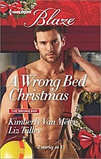 A Wrong Bed Christmas: Ignited Where Theres Smoke (Mass Market Paperback)