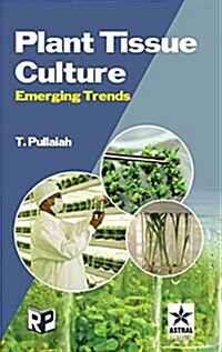 Plant Tissue Culture: Emerging Trends (Hardcover)