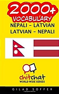 2000+ Nepali - Latvian Latvian - Nepali Vocabulary (Paperback)