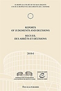 Reports of Judgments and Decisions / Recueil Des Arrets Et Decisions Vol. 2010-I (Paperback)