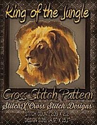 King of the Jungle Cross Stitch Pattern (Paperback)
