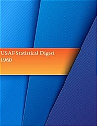 USAF Statistical Digest, 1960 (Paperback)