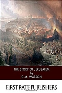The Story of Jerusalem (Paperback)