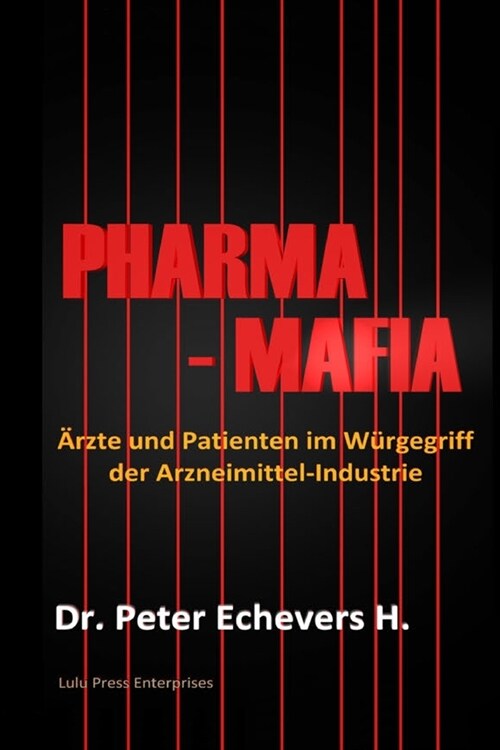 Pharma-Mafia: 훣zte und Patienten im W?gegriff der Arzneimittelindustrie (Paperback)