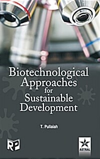 Biotechnological Approaches for Sustainable Development (Hardcover)