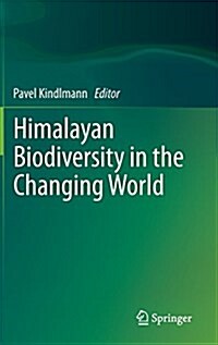 Himalayan Biodiversity in the Changing World (Hardcover, 2012)