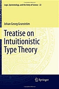 Treatise on Intuitionistic Type Theory (Paperback, 2011)