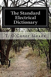 The Standard Electrical Dictionary (Paperback)