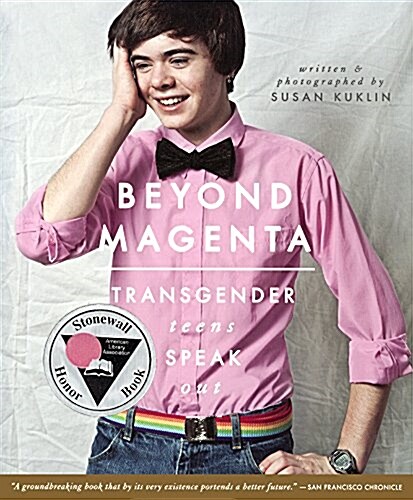 Beyond Magenta: Transgender Teens Speak Out (Prebound, Bound for Schoo)